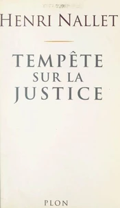 Tempête sur la justice