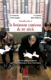 Nam-ho Yi et Kwangho Yi - Introduction à la littérature coréenne du XXe siècle.