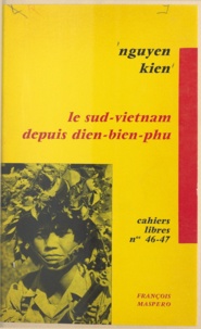 Nam Le et Khac Vien Nguyen - Le Sud-Viêtnam depuis Dien-Bien-Phu.