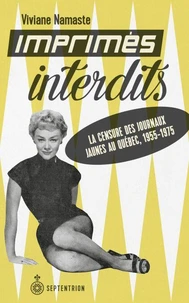 Imprimes interdits : la censure des journaux jaunes au quebec