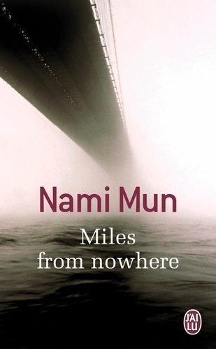 Nami Mun - Miles from nowhere.