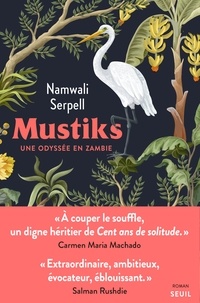 Namwali Serpell - Mustiks - Une odyssée en Zambie.