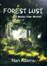  Nan Adams - Forestlust - Brenda Park Mysteries, #1.