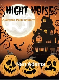  Nan Adams - Night Noise - Brenda Park Mysteries, #4.