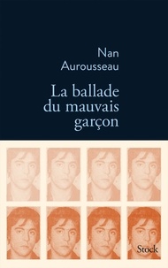 Nan Aurousseau - La ballade du mauvais garçon.