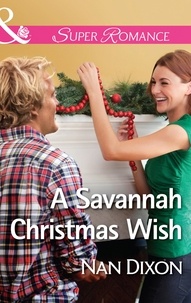 Nan Dixon - A Savannah Christmas Wish.