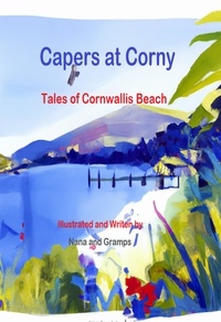  Nana and Gramps - Capers At Corny, Tales of Cornwallis Beach.