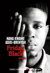 Nana Kwame Adjei-Brenyah - Friday black.