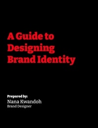  Nana Kwandoh Nuako - A Guide to Designing Brand Identity.
