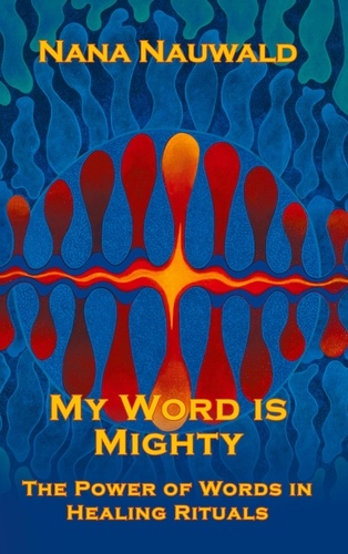 My Word is Mighty. The Power of Words in Healing Rituals