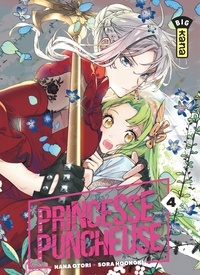 Nana Otori et Hoonoki Sora - Princesse Puncheuse Tome 4 : .