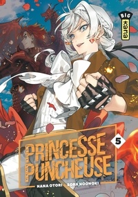 Nana Otori et Hoonoki Sora - Princesse Puncheuse Tome 5 : .