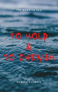 To Hold &amp; To Cherish