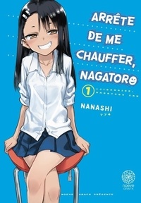  Nanashi - Arrête de me chauffer, Nagatoro Tome 1 : .