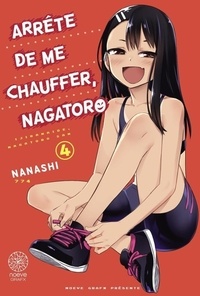  Nanashi - Arrête de me chauffer, Nagatoro Tome 4 : .