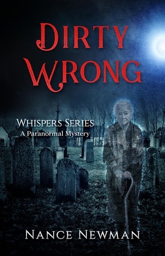  Nance Newman - Dirty Wrong Book 3 in the Whispers Series - Whispers, #3.