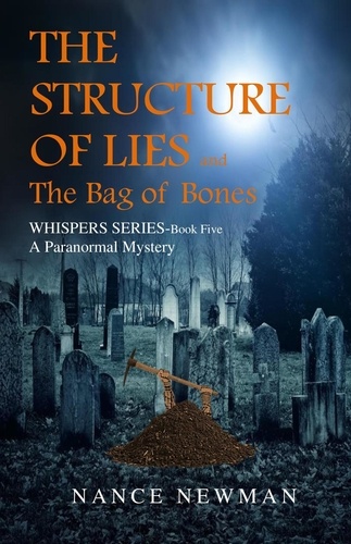  Nance Newman - The Structure of Lies and the Bag of Bones  Book Five in the Whispers Series - Whispers, #5.
