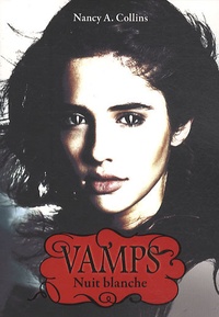 Nancy A Collins - Vamps Tome 2 : Nuit blanche.