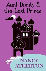 Nancy Atherton - Aunt Dimity and the Lost Prince (Aunt Dimity Mysteries, Book 18) - An enchanting Cotswold mystery.