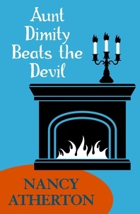 Nancy Atherton - Aunt Dimity Beats the Devil (Aunt Dimity Mysteries, Book 6) - An enchanting mystery of secrets of intrigue.