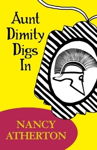 Nancy Atherton - Aunt Dimity Digs In (Aunt Dimity Mysteries, Book 4) - A heart-warming mystery set in the Cotswolds.