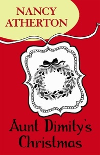 Nancy Atherton - Aunt Dimity's Christmas (Aunt Dimity Mysteries, Book 5) - A cosy Christmas mystery.