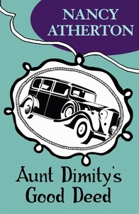 Nancy Atherton - Aunt Dimity's Good Deed (Aunt Dimity Mysteries, Book 3) - A delightfully cosy English village mystery.