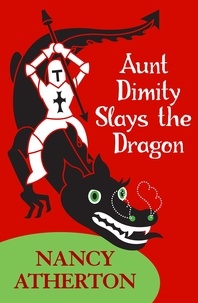 Nancy Atherton - Aunt Dimity Slays the Dragon (Aunt Dimity Mysteries, Book 14) - A delightfully cosy mystery.