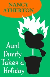 Nancy Atherton - Aunt Dimity Takes a Holiday (Aunt Dimity Mysteries, Book 8) - A charmingly cosy mystery.