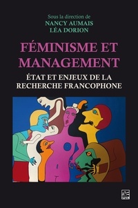 Nancy Aumais et Léa Dorion - Féminisme et management - état et enjeux de la recherche francophone.