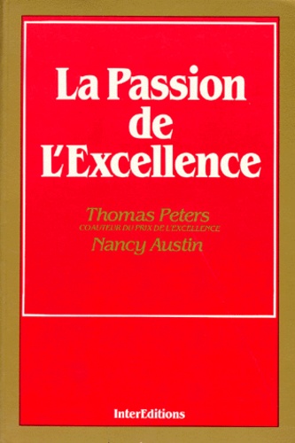 Nancy Austin et Thomas Peters - La passion de l'excellence.