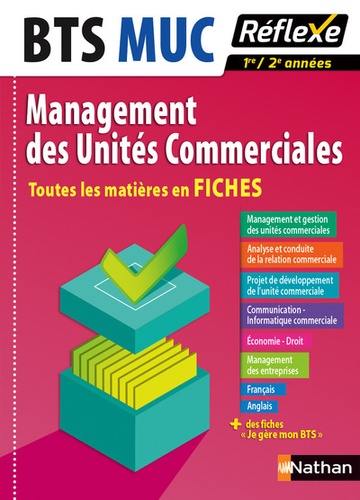 Nancy Baranes et Marceline Basile - BTS MUC Management des Unités Commerciales - Toutes les matières en Fiches 1re/2e années.