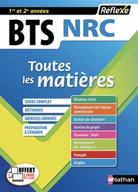 Nancy Baranes et Laurence Garnier - Négociation et Relation Client BTS NRC 1re et 2e années - Toutes les matières.