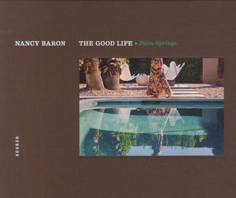 Nancy Baron - The Good Life - Palm Springs.