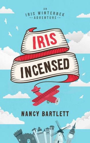  Nancy Bartlett - Iris Incensed - Iris Winterbek Adventures, #1.