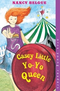 Nancy Belgue - Casey Little, Yo-Yo Queen.