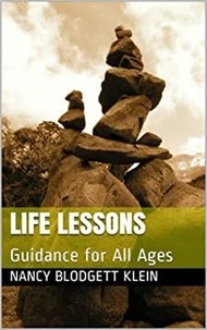  Nancy Blodgett Klein - Life Lessons: Guidance for All Ages.