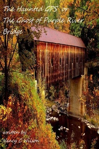 The Haunted GPS or The Ghost of Purple River Bridge