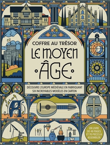 Le Moyen âge. Découvre l'Europe médiévale en fabriquant six incroyables modèles en carton