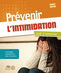 Nancy Doyon - Prévenir l'intimidation - Guide d'intervention : S'affirmer sainement et sans violence.