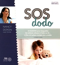 Nancy Doyon - SOS dodo - 10 raisons pour lesquelles les enfants refusent l'aller au lit... et (bien sûr) quelques stratégies pour y remédier.