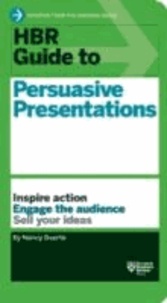 Nancy Duarte - HBR Guide to Persuasive Presentations.