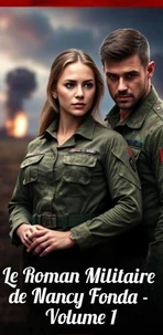 Le Roman Militaire de Nancy Fonda - Volume 1