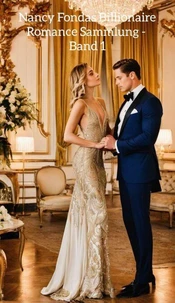 Nancy Fondas Billionaire Romance Sammlung - Band 1
