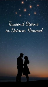 Tausend Sterne in Deinem Himmel
