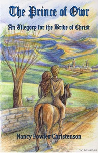 The Prince of Owr—An Allegory for the Bride of Christ