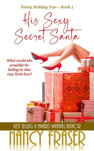  Nancy Fraser - His Sexy Secret Santa - Feisty Holiday Fun, #1.