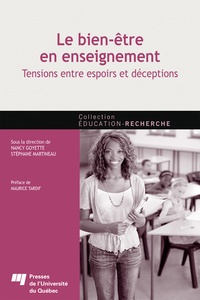Nancy Goyette et Stéphane Martineau - Le bien-être en enseignement - Tensions entre espoirs et déceptions.