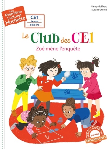 Nancy Guilbert - 1res lectures (CE1) - Le club des CE1 n° 4 : Zoé mène l'enquête.