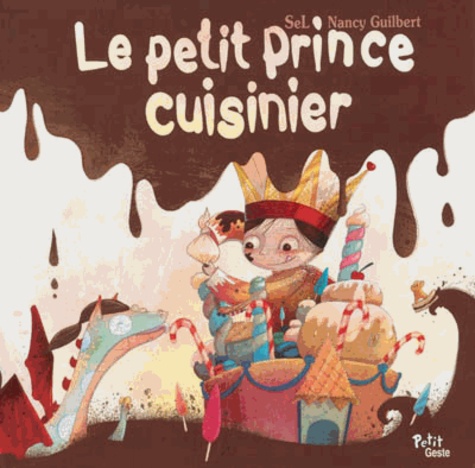 Nancy Guilbert et  SeL - Le petit prince cuisinier.
